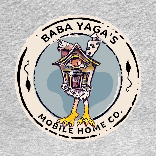 Baba Yaga's Mobile Home Co. by JaneSawyerMakes